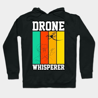 Drone Whisperer I Drone Pilot I Drone Hoodie